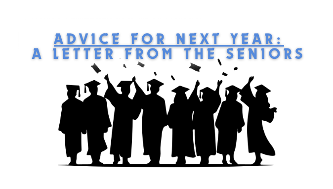 Advice For Next Year: A Letter From the Seniors